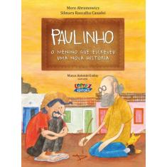 Livro - Paulinho, o menino que escreveu uma nova história
