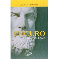 Epicuro e as Bases do Epicurismo