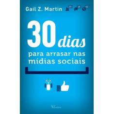 Livro - 30 dias para arrasar nas mídias sociais