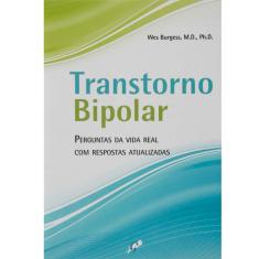 Livro - Transtorno Bipolar: Perguntas da Vida Real Com Respostas Atualizadas 