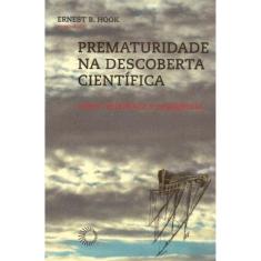 Prematuridade na Descoberta Científica