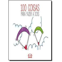 Livro - 100 Coisas Para Fazer A Dois