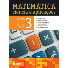 Livro - Matemática Ciência E Aplicações - Volume 3