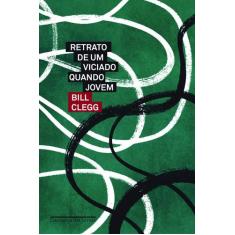 Livro - Retrato De Um Viciado Quando Jovem