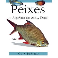 Livro - Peixes De Aquário De Água Doce