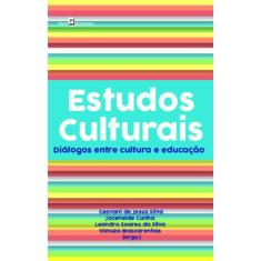 Estudos culturais:diálogos entre cultura e educação