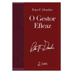 O Gestor Eficaz (Edição Revista, Atualizada E Ampliada)