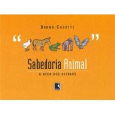Livro - Sabedoria animal: A arca dos ditados