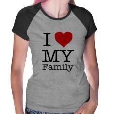 Baby Look Raglan I Love My Family - Foca na Moda, Cinza, Preto, P