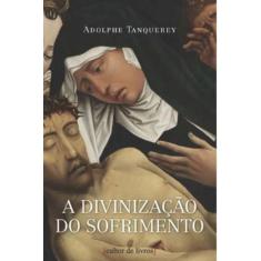 A Divinização Do Sofrimento