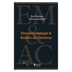 Etnometodologia E Análise Da Conversa