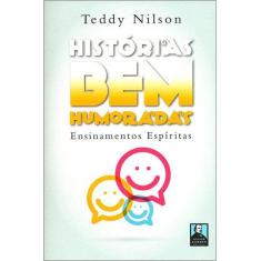 Histórias Bem-Humoradas: Ensinamentos Espíritas