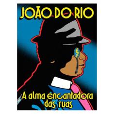 A alma encantadora das ruas