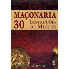 Maçonaria - 30 Instruções De Mestre