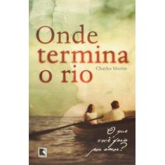 Livro - Onde Termina O Rio