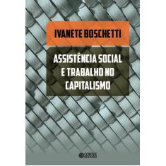 Livro - Assistência Social E Trabalho No Capitalismo