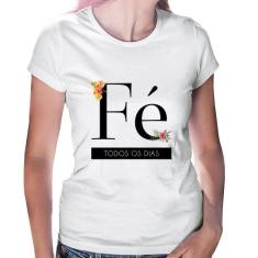 Baby Look Fé todos os dias - Foca na Moda, Branco, M