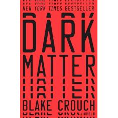 Dark Matter: A Novel