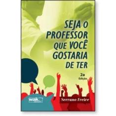 Seja o professor que você gostaria de ter