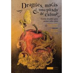 Livro - Dragões, maçãs e uma pitada de cafuné: Contos de fadas para pensar sobre ética