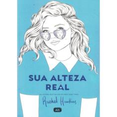 Sua Alteza Real (Royals 2)