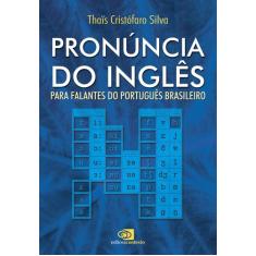 Livro - Pronúncia Do Inglês - Para Falantes Do Português Brasileiro