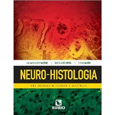 Neuro-histologia: Uma Abordagem Celular e Sistêmica