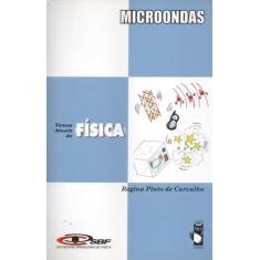 Livro - Microondas - Coleção Temas Atuais De Física - Sbf