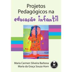 Livro - Projetos Pedagógicos na Educação Infantil