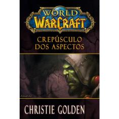 Livro - World of Warcraft: Crepúsculo dos Aspectos