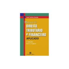 Manual De Direito Tributario E Financeiro Aplicado