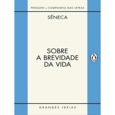 Sobre A Brevidade Da Vida / Sobre A Firmeza Do Sábio