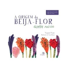 A Origem Do Beija-Flor