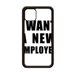Capa I Want A New Employee para iPhone 11 Pro Max para Apple Mobile Case Shell