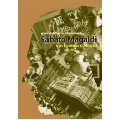 Livro - Sabato Magaldi E As Heresias Do Teatro