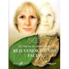 Tecnicas avancadas de rejuvenescimento facial - Di Livros Editora Ltda
