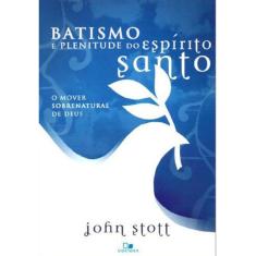 Batismo E Plenitude Do Espírito Santo - 2ª Edição Revisada