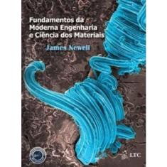 Livro - Fundamentos da Moderna Engenharia e Ciência dos Materiais
