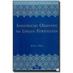 Influencias Orientais Na Lingua Portuguesa: Os Voc - Edusc