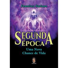 Segunda Época - Uma Nova Chance de Vida