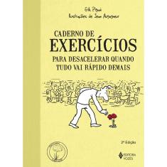 Livro - Caderno de exercícios para desacelerar quando tudo vai rápido demais