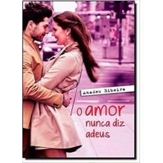 Amor Nunca Diz Adeus, O, 3