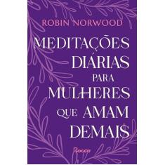 Meditações diárias para mulheres que amam demais
