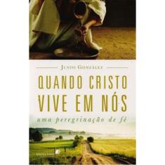 Quando Cristo Vive em Nós