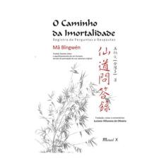 Caminho da imortalidade, O: registro de perguntas e respostas - MAUAD 