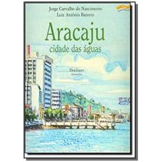 Aracaju, Cidade Das Aguas