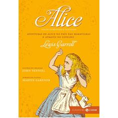 Alice - Coleção Clássicos Zahar - Comentada e Ilustrada: Aventuras de Alice no País das Maravilhas & Através do espelho