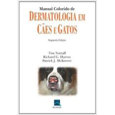 Manual Colorido De Dermatologia Em Cães E Gatos