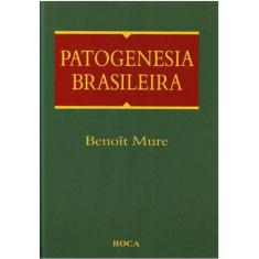 Livro patogenesia brasileira - 1ª edição - mure