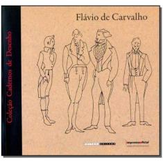 Col. Cadernos De Desenho - Flávio De Carvalho - Imprensa Oficial